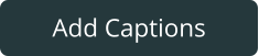 Add Captions